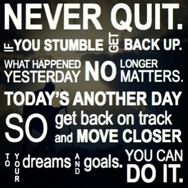 Never quit! 